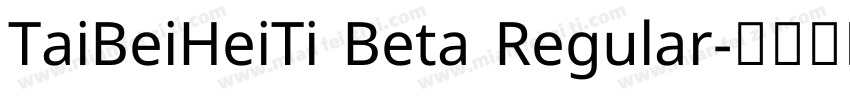 TaiBeiHeiTi Beta Regular字体转换